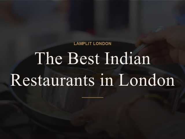 The Best Indian Restaurants in London