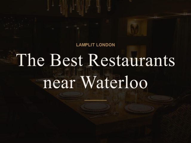 The Best Restaurants near Waterloo