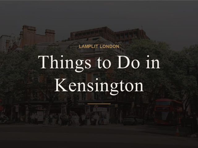 Things to Do in Kensington