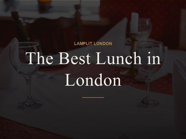 The Best Lunch in London