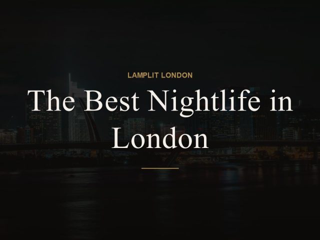 The Best Nightlife in London