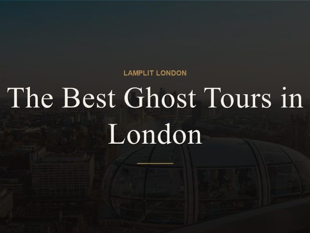 The Best Ghost Tours in London