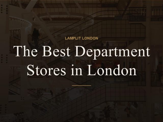 The Best Department Stores in London