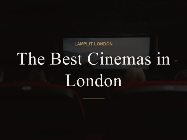 The Best Cinemas in London