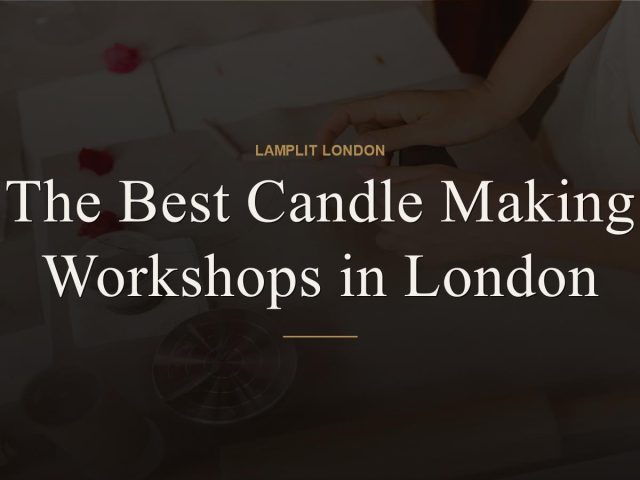 The Best Candle Making Workshops in London