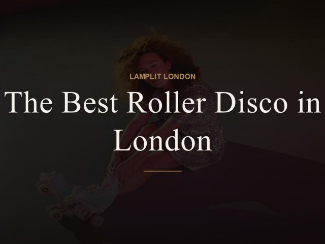 The Best Roller Disco in London