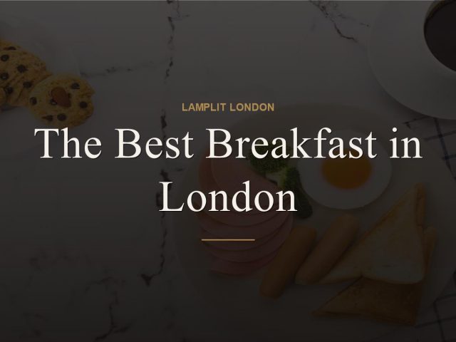 The Best Breakfast in London