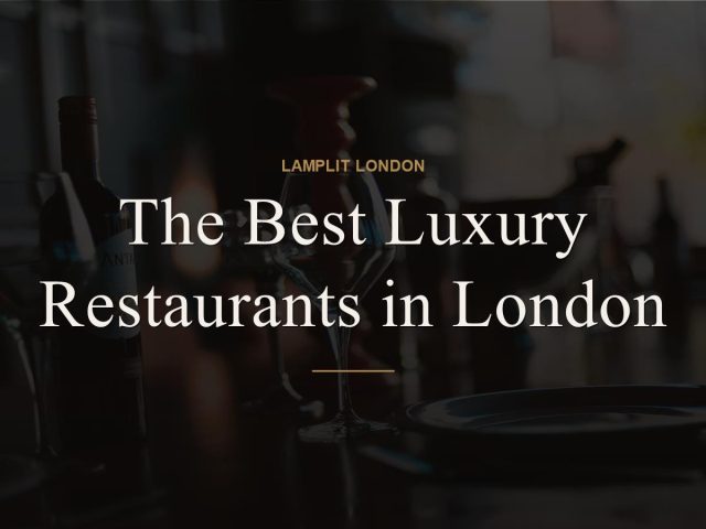 luxury restaurants london