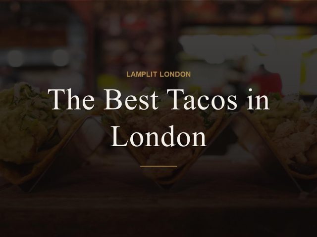 best tacos london