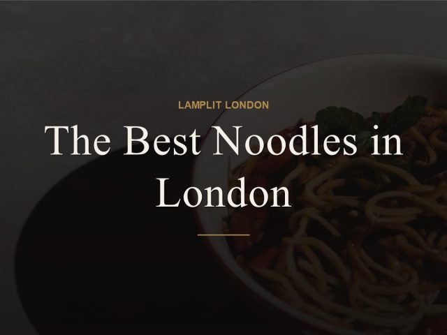 best noodles london