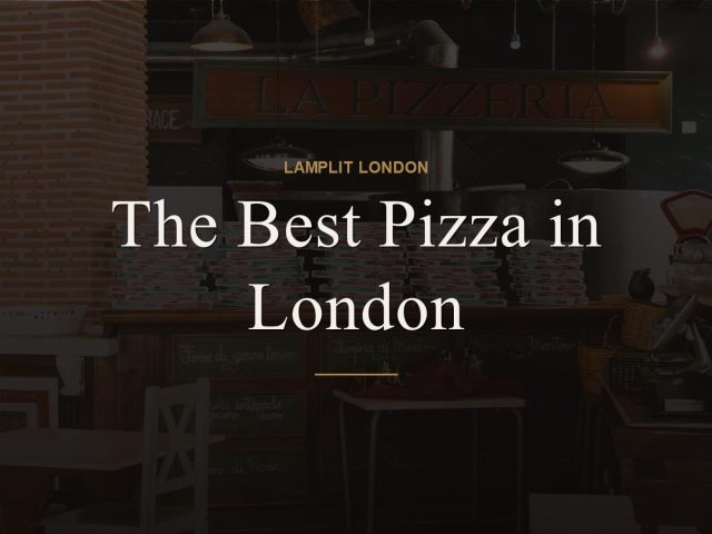 The Best Pizza in London