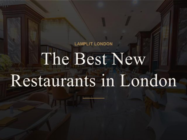 The Best New Restaurants in London