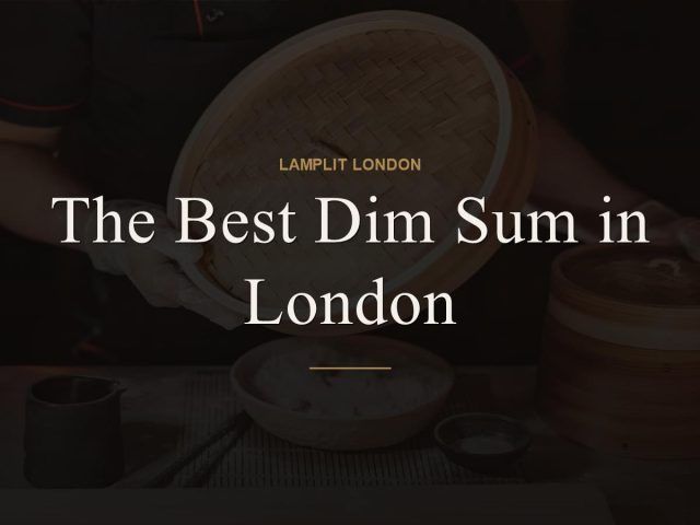The Best Dim Sum in London